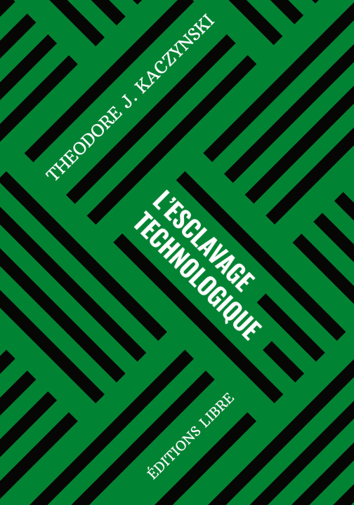 Knjiga L'esclavage technologique Kaczynski