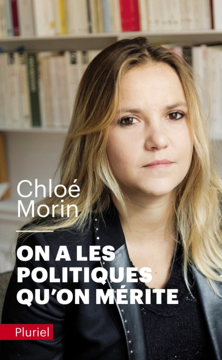 Knjiga On a les Politiques qu'on mérite Chloé Morin