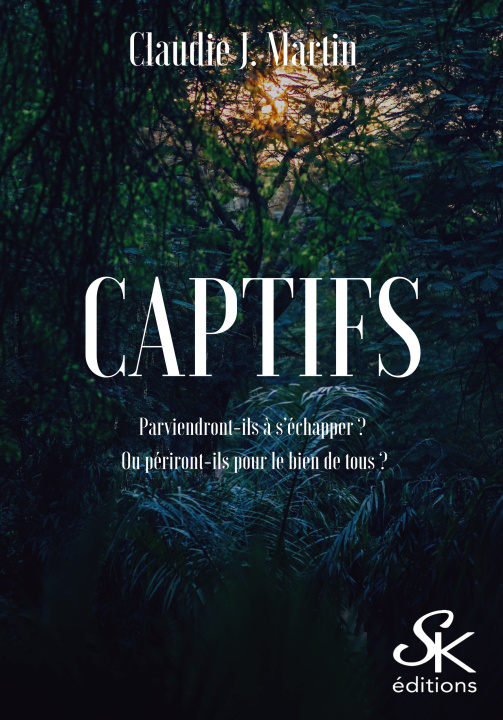 Книга Captifs Claudie J. Martin