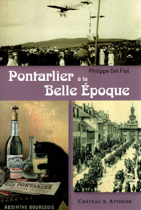 Könyv PONTARLIER A LA BELLE ÉPOQUE DEL FIOL