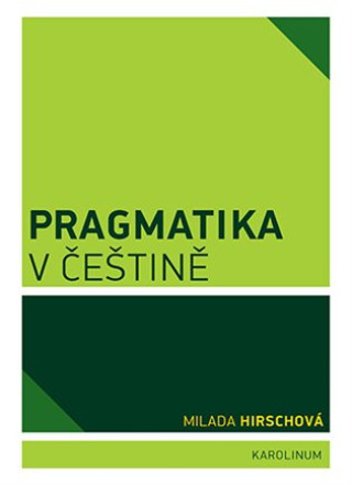 Carte Pragmatika v češtině Milada Hirschová