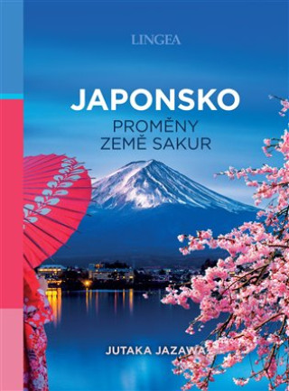 Kniha Japonsko proměny země sakur Jutaka Jazawa