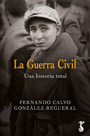 Könyv GUERRA CIVIL, LA FERNANDO CALVO GONZALEZ-REGUERAL