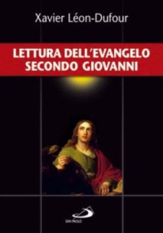 Carte Lettura dell'evangelo secondo Giovanni Xavier Léon Dufour