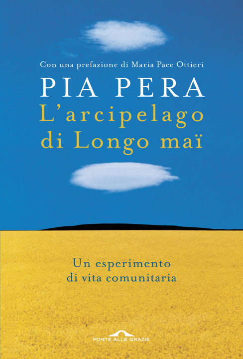 Könyv arcipelago di Longo maï. Un esperimento di vita comunitaria Pia Pera