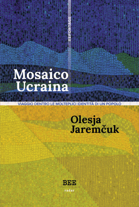 Книга Mosaico Ucraina. Viaggio dentro le molteplici identità di un popolo Olesya Jaremcuk