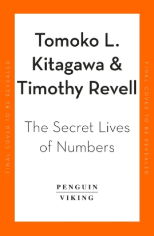 Kniha Secret Lives of Numbers Tomoko L. Kitagawa