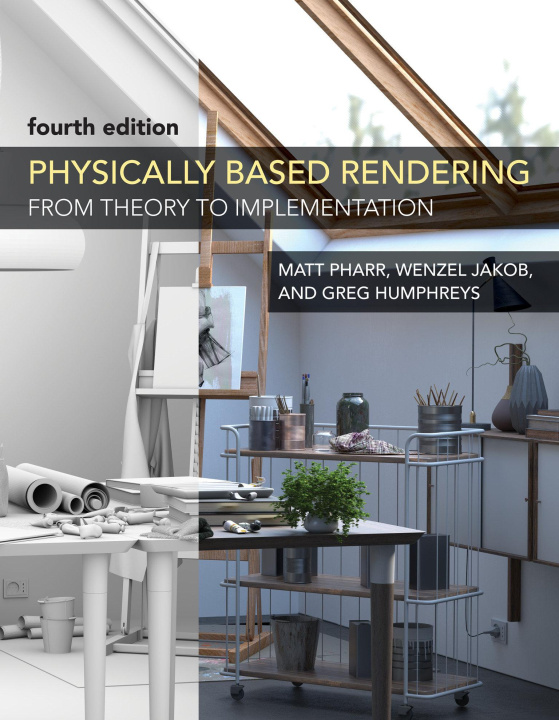 Carte Physically Based Rendering, fourth edition Matthew Pharr