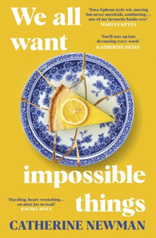 Carte We All Want Impossible Things Catherine Newman