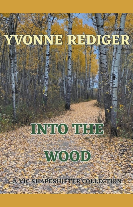 Kniha Into the Wood Yvonne Rediger