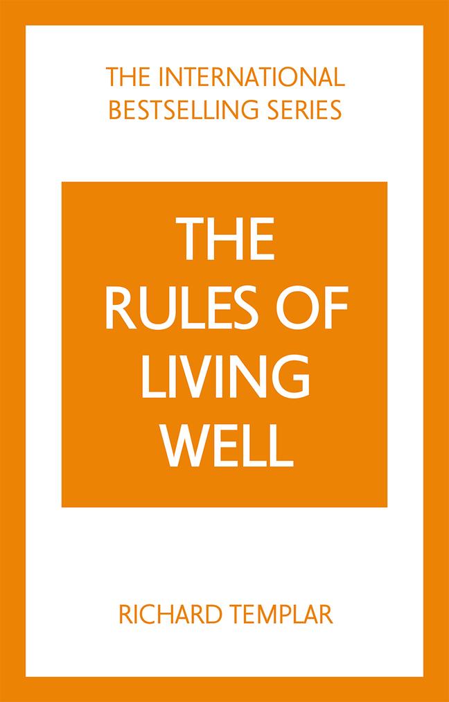 Kniha Rules of Living Well, The: A Personal Code for a Healthier, Happier You Richard Templar