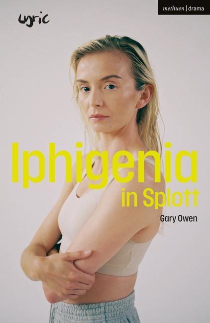Knjiga Iphigenia in Splott Gary (Author) Owen