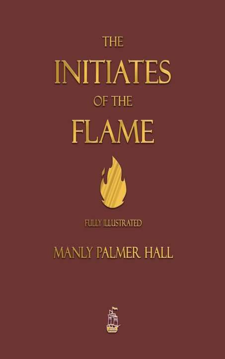 Kniha The Initiates of the Flame - Fully Illustrated Edition 