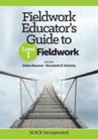 Book Fieldwork Educator's Guide to Level I Fieldwork Debra Hanson