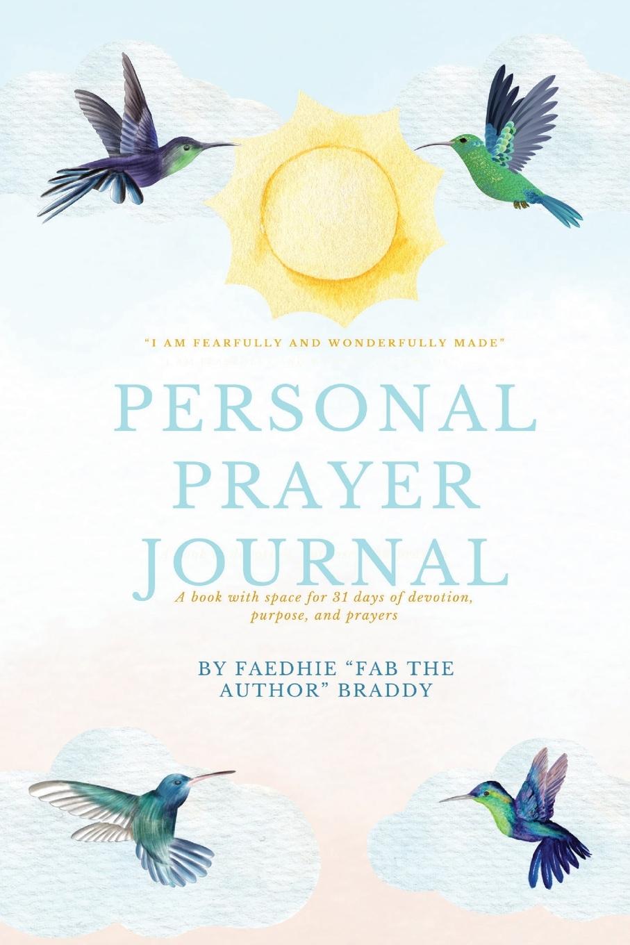 Knjiga Personal Prayer Journal Faedhie " FaB the Author" Braddy