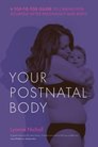 Knjiga Your Postnatal Body Lyanne Nicholl