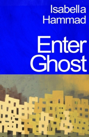 Kniha Enter Ghost Isabella Hammad