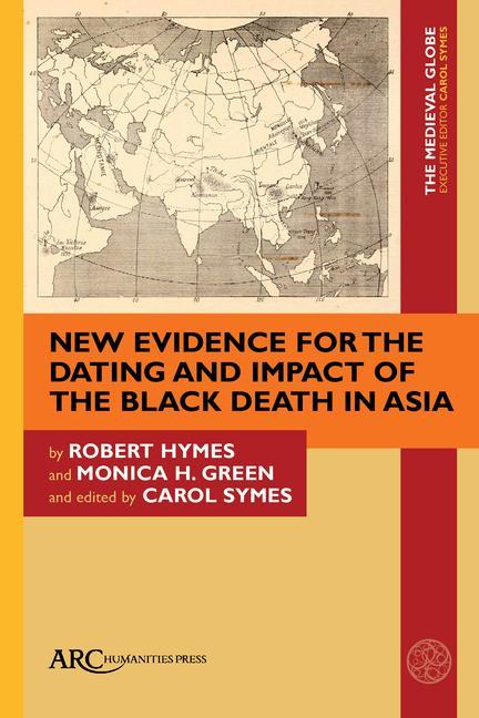 Kniha New Evidence for the Dating and Impact of the Black Death in Asia Monica H. Green