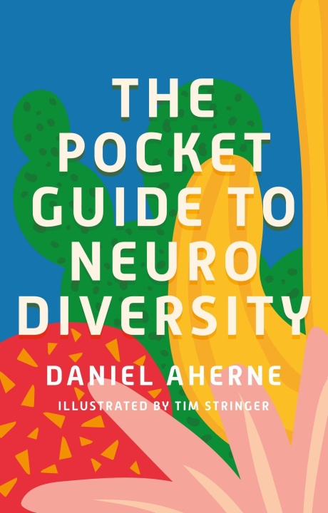 Carte Pocket Guide to Neurodiversity Daniel Aherne