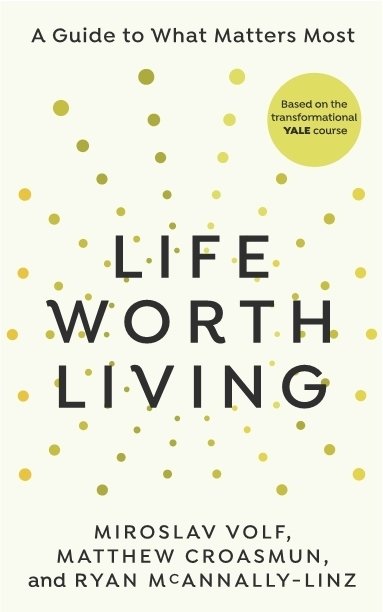 Kniha Life Worth Living Miroslav Volf