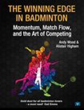 Könyv Winning Edge in Badminton Andy Wood