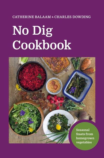 Kniha No Dig Cookbook Catherine Balaam