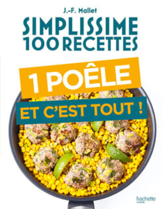 Książka Simplissime 100 recettes Une poêle et c'est tout Jean-François Mallet