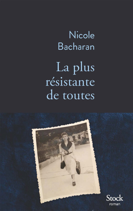 Buch La plus résistante de toutes Nicole Bacharan