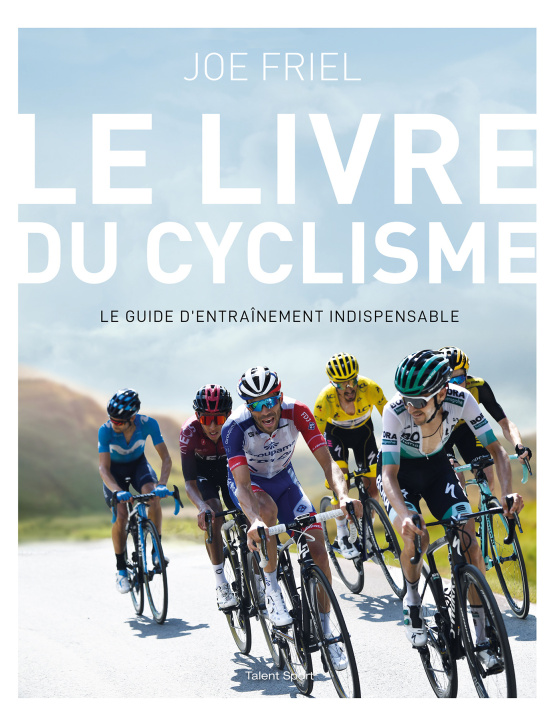 Kniha Le livre du cyclisme Joe Friel