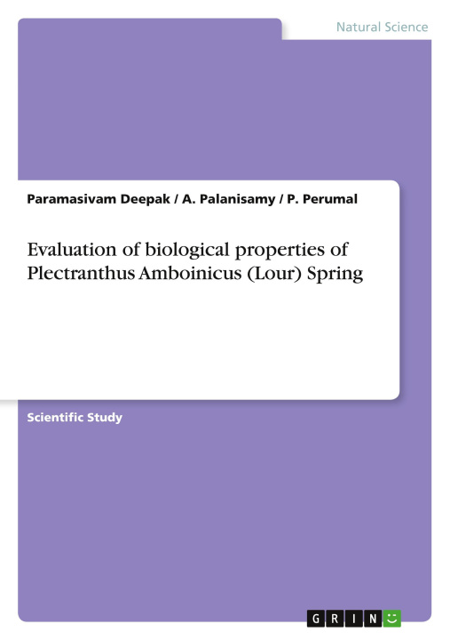 Kniha Evaluation of biological properties of Plectranthus Amboinicus (Lour) Spring A. Palanisamy