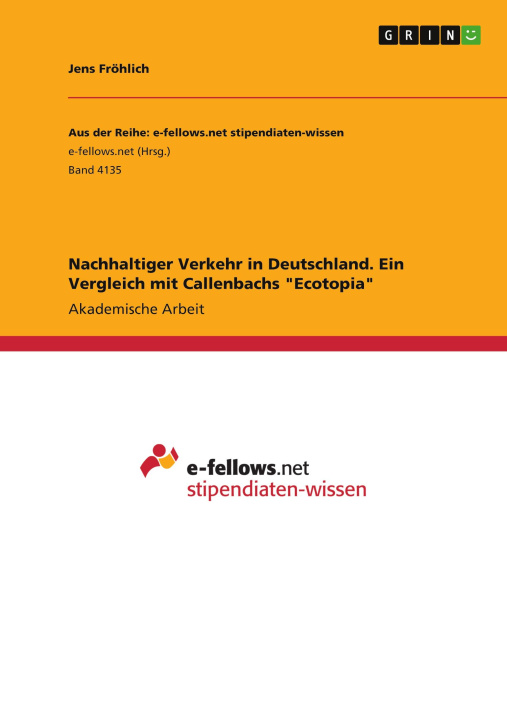 Könyv Nachhaltiger Verkehr in Deutschland. Ein Vergleich mit Callenbachs "Ecotopia" 