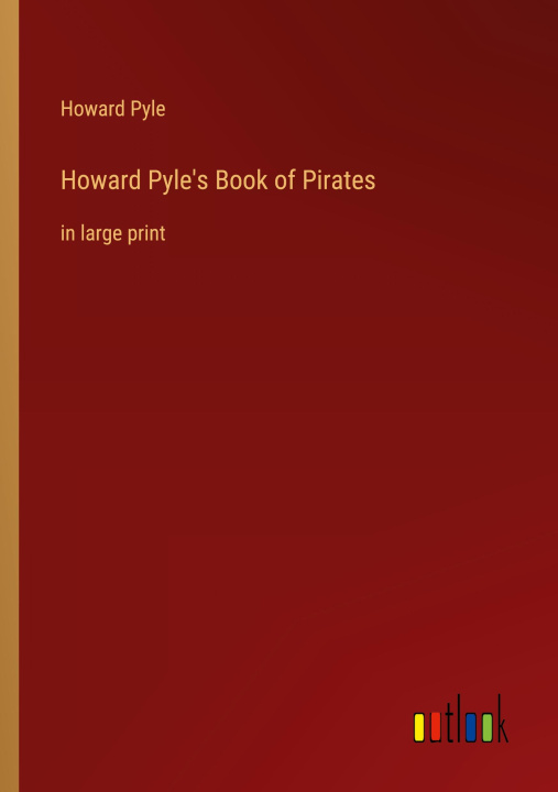 Knjiga Howard Pyle's Book of Pirates Howard Pyle