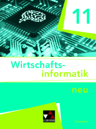 Kniha Wirtschaftsinformatik 11 - neu Burkart Ciolek