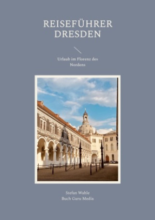 Kniha Reiseführer Dresden Stefan Wahle