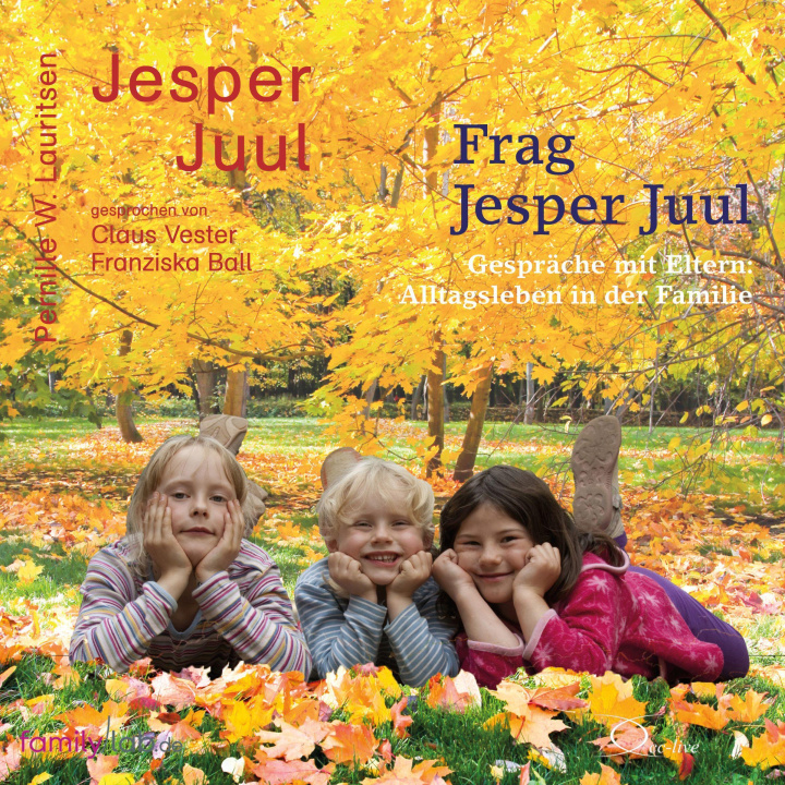 Audio  Frag Jesper Juul - Gespräche mit Eltern Pernille W. Lauritsen