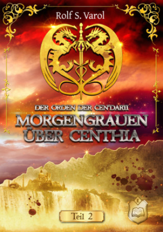 Könyv Morgengrauen über Centhia Rolf S. Varol