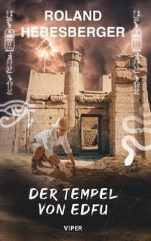 Buch Der Tempel von Edfu: Viper Roland Hebesberger
