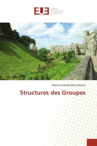 Knjiga Structures des Groupes Matina Mubiala Willy Kikonzi