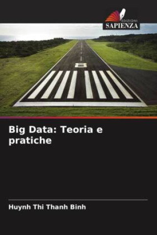 Knjiga Big Data: Teoria e pratiche Huynh Thi Thanh Binh