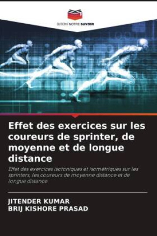 Book Effet des exercices sur les coureurs de sprinter, de moyenne et de longue distance Brij Kishore Prasad