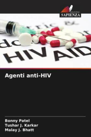 Kniha Agenti anti-HIV Tushar J. Karkar