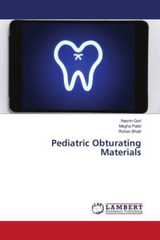 Kniha Pediatric Obturating Materials Megha Patel
