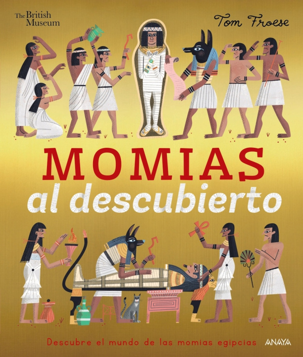 Knjiga Momias al descubierto : descubre el mundo de las antiguas momias egipcias FROESE