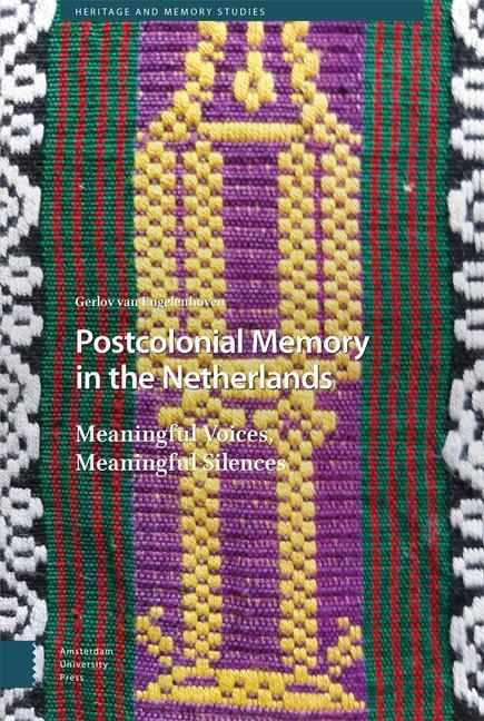 Buch Postcolonial Memory in the Netherlands Gerlov van Engelenhoven