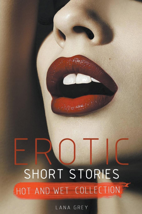 Livre Erotic Short Stories - Hot and Wet Collection 