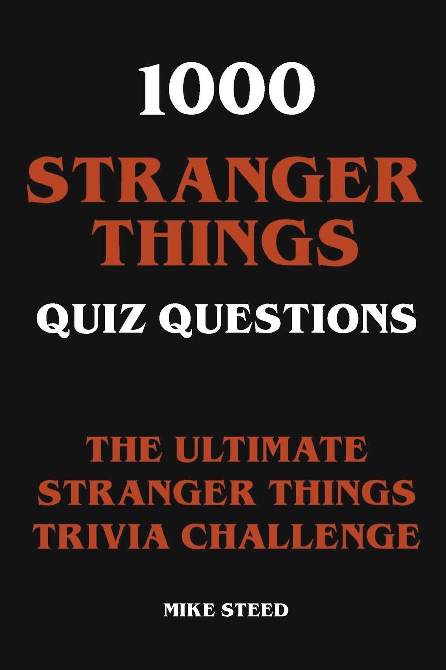 Carte 1000 Stranger Things Quiz Questions - The Ultimate Stranger Things Trivia Challenge 