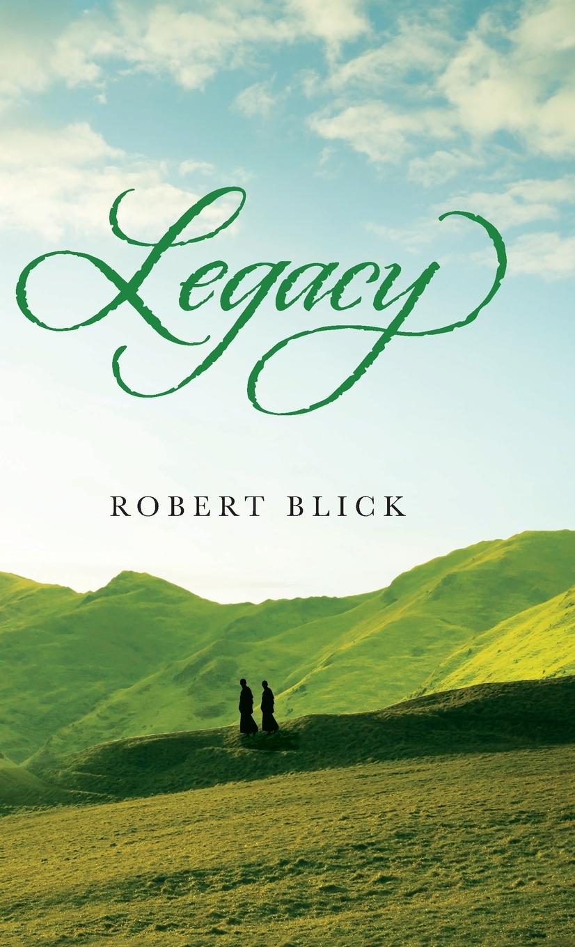 Knjiga Legacy Robert P Blick