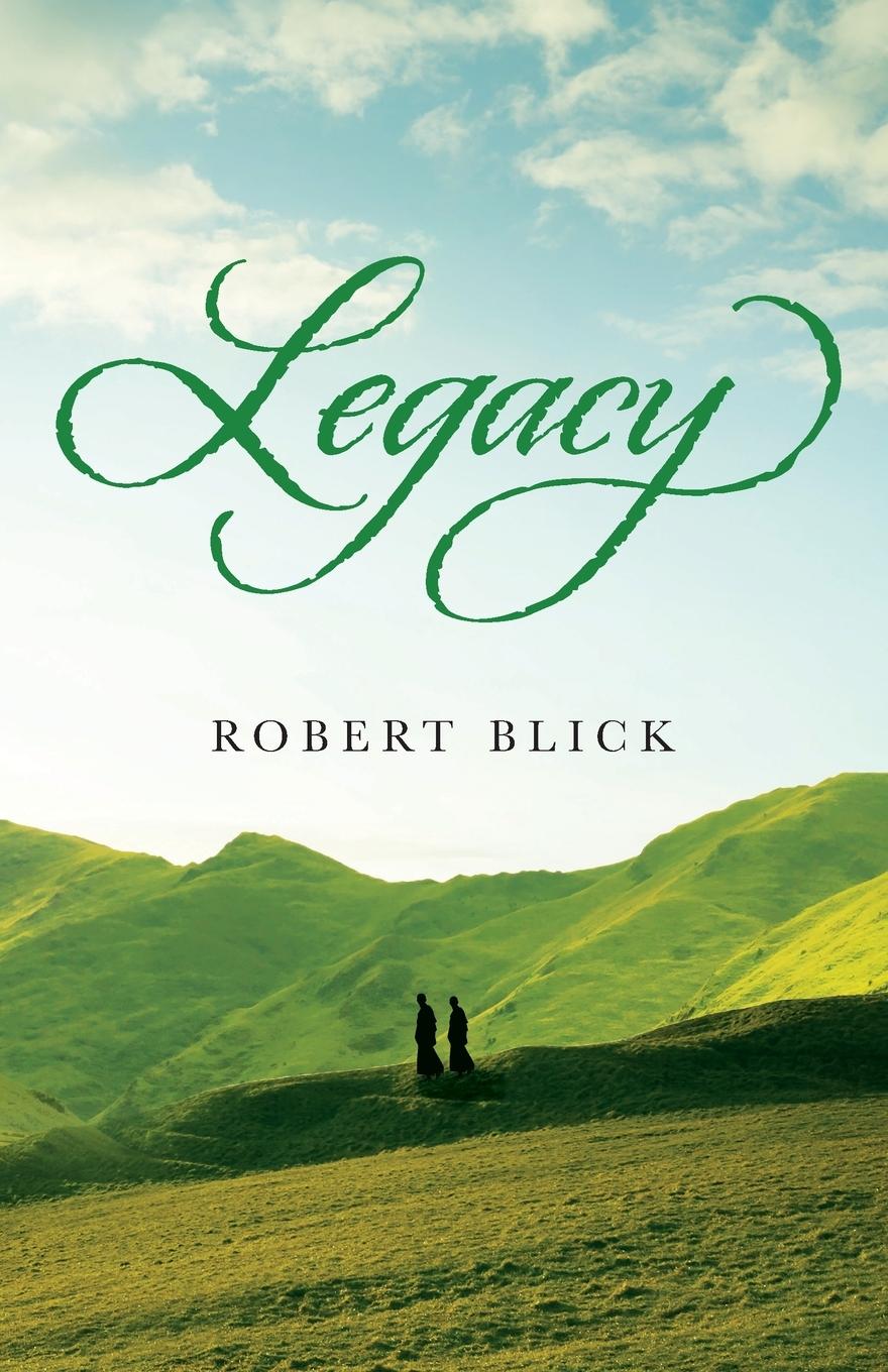 Knjiga Legacy Robert P Blick