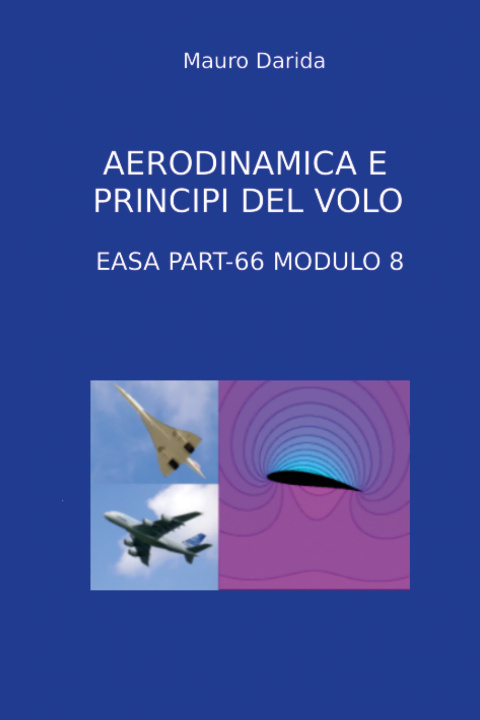 Книга Aerodinamica e principi del volo. EASA Part-66 modulo 8 Mauro Darida