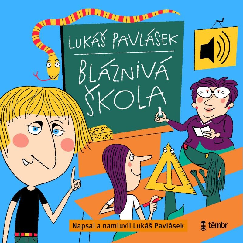 Audiokniha Bláznivá škola Lukáš Pavlásek